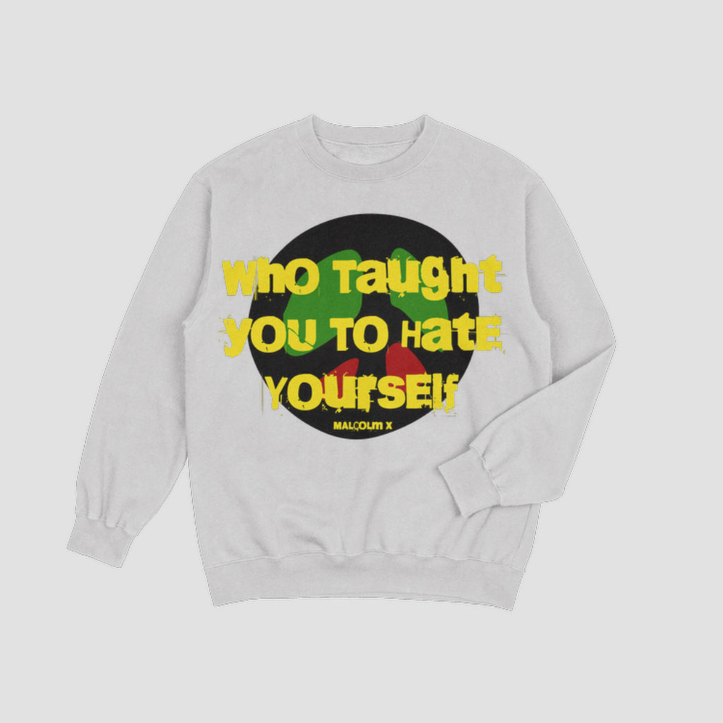 Who Taught You To Hate Yourself Sweatshirt