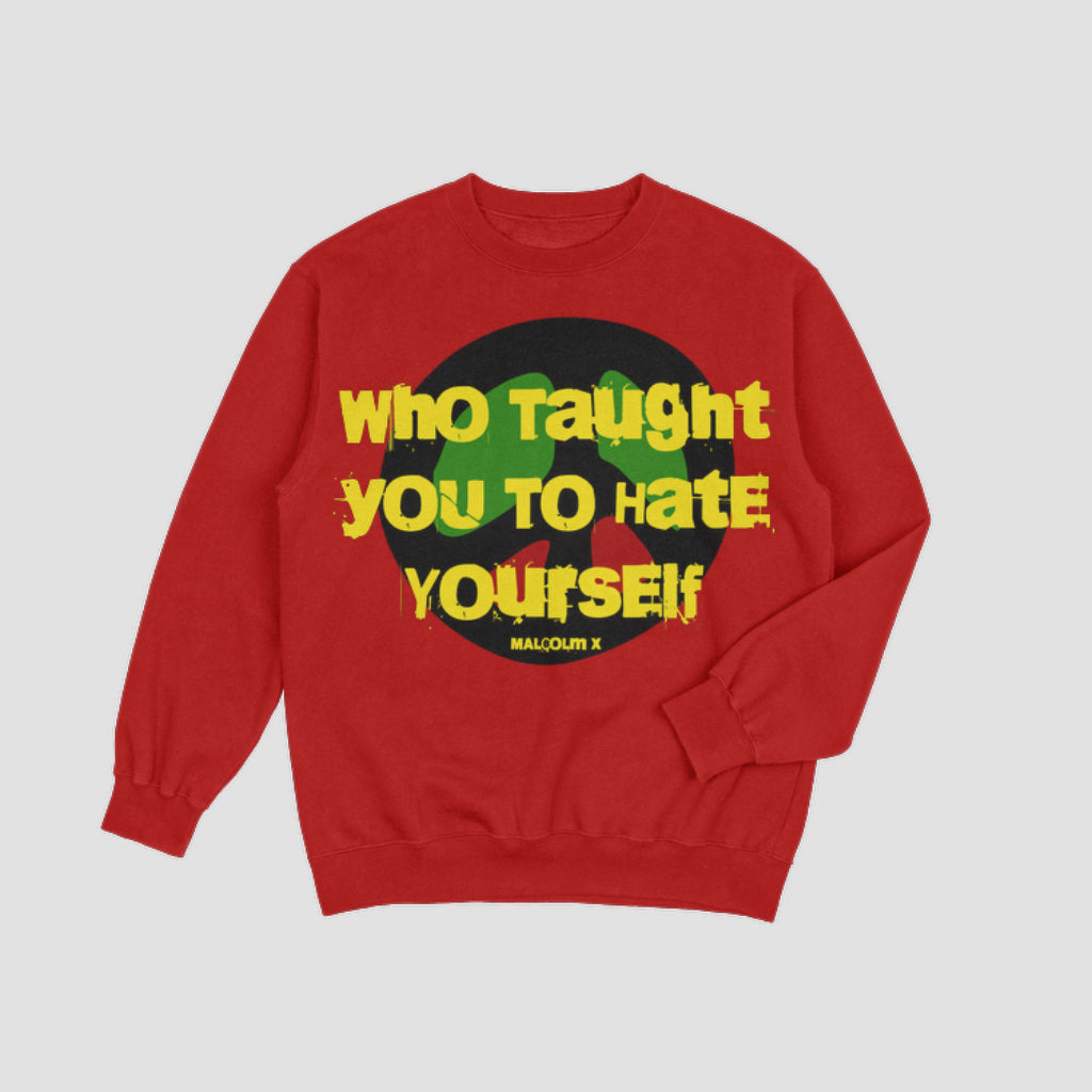 Who Taught You To Hate Yourself Sweatshirt