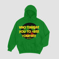 Who Taught You To Hate Yourself Hoodie