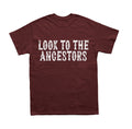 Look To The Ancestors Shirt