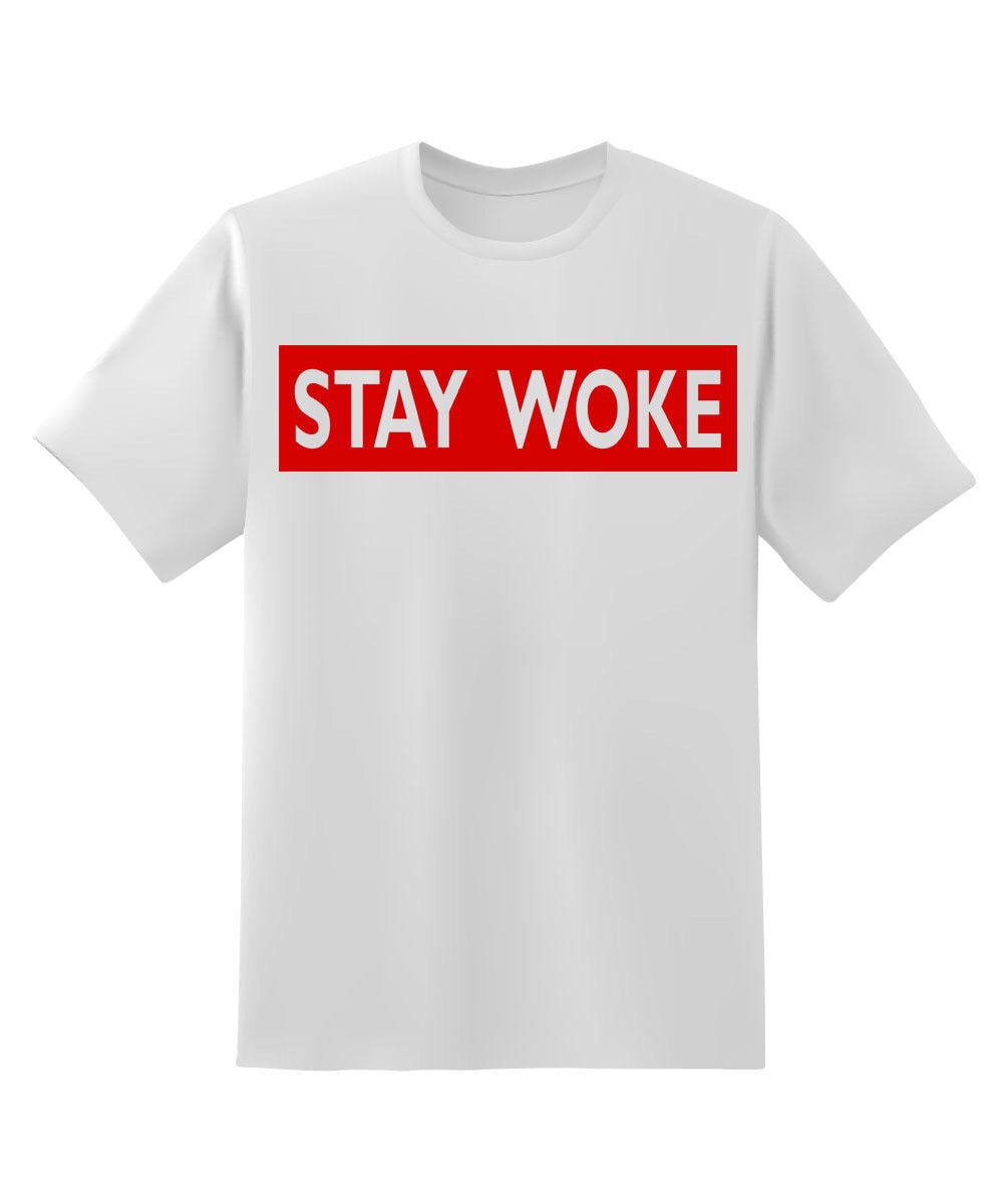 Stay Woke T-shirt - Black10.com