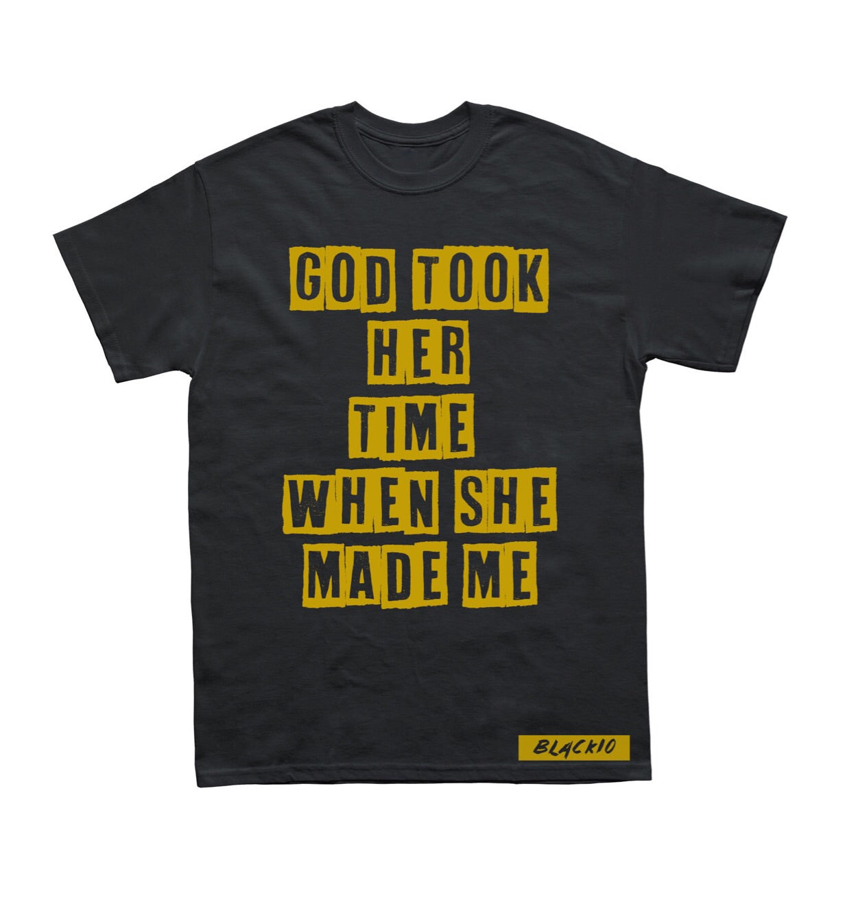 God Took Her Time Shirt - Black10.com